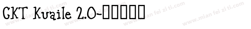 CKT Kuaile 2.0字体转换